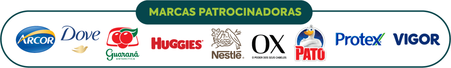 Marcas patrocinadoras: Arcor; Dove; Guaraná Antarctica; Huggies; Nestlé, OX; Pato; Protex e Vigor